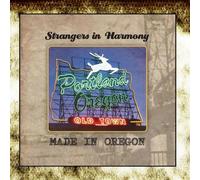 Strangers In Harmony - Made In Oregon