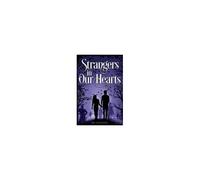 Strangers In Our Hearts