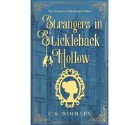 Strangers in Stickleback Hollow: A British Victorian Cozy Mystery Novella