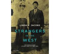 Strangers in the West: The Syrian Colony of New York City, 1880-1900