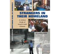 Strangers in Their Homeland: A Critical Study of Israel's Arab Citizens