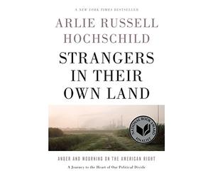 Strangers in Their Own Land: Anger and Mourning on the American Right