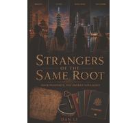 STRANGERS OF THE SAME ROOT: Four Passports, One Broken Genealogy