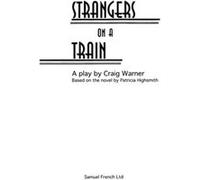 Strangers On A Train Craig Warner, Patricia Highsmith (Auteur)