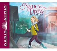 Strangers on a Train (Nancy Drew Diaries) by Carolyn Keene (2015-05-12)