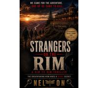 Strangers on the Rim: A Rim-to-Rim Thriller