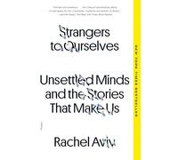 Strangers to Ourselves