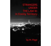 Strangers Under The Law III: In Enemy Territory
