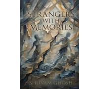 Strangers With Memories: A Contemporary Poetry Collection about Passion, Heartbreak, and the Art of Letting Go