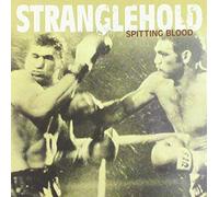 Stranglehold - Spittin Blood