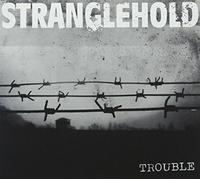 Stranglehold - Trouble