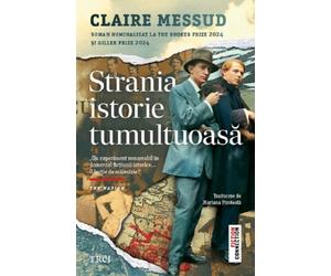 Strania istorie tumultoasa - Claire Messud, Fiction Connection, Editie in limba romana