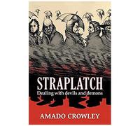 Straplatch: Dealing With Devils And Demons