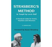 Strasberg's Method As Taught By Lorrie Hull