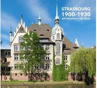 Strasbourg 1900-1930 - Art Nouveau-Art Déco