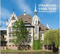 Strasbourg 1900-1930 Art Nouveau Art Déco - Robert Dulau - Archives D'architecture Moderne - relié - Beau livre