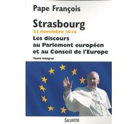 Strasbourg 25 novembre 2014 Les discours au parlement européen et au conseil de l´europe - Pape François - Salvator - broché - Essai
