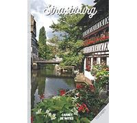 Strasbourg Carnet De Notes: Cahier De Notes 3 Pages De Numéros Utiles De Votre Ville À Remplir 100 Pages Lignées Pense Bete Livre De Notes À Remplir Compléter Belle Idée Cadeau Pas Cher Co