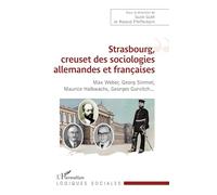 Suzie Guth, Roland Pfefferkorn (dir.) – Strasbourg, creuset des sociologies allemandes et françaises