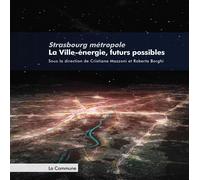 Strasbourg Métropole La Ville-Énergie, Futurs Possibles