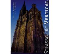 Strasbourg vertical 2024 - François Nussbaumer - Le Noyer Eds - broché - Monographie