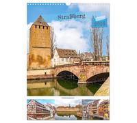 Straßburg - Urlaubsplaner (Wandkalender 2026 DIN A3 hoch), CALVENDO Monatskalender: In Frankreich, am Fluss Ill, liegt die mittelalterliche Stadt mit Charme.
