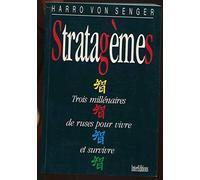 Stratagemes : trois millenaires de ruse pour vivre et survivre