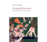 Strategia della tensione. Utilità e danno di un concetto abusato