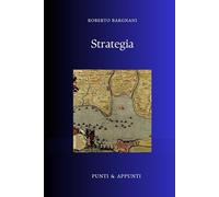 STRATEGIA: Riflessioni da Trent'anni di Sviluppo e Implementazione di Strategie