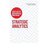 Strategic Analytics The Insights You Need from Harvard Business Review by Thomas H. Davenport Thomas H. Davenport (Auteur)