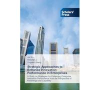 Strategic Approaches to Enhance Innovation Performance in Enterprises