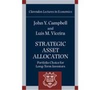 Strategic Asset Allocation, Clarendon Lectures in Economics John Y. Campbell, Luis M. Viceira (Auteur)