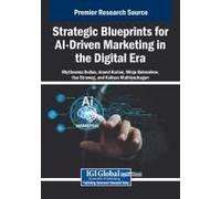Strategic Blueprints For Ai-Driven Marketing In The Digital Era