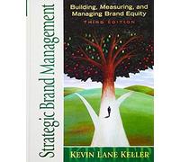 Strategic Brand Management: Building, Measuring, And Managing Brand Equality