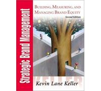Strategic Brand Management: Building, Measuring, and Managing Brand Equity