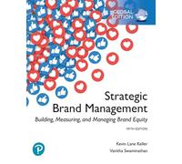 Strategic Brand Management – Building, Measuring, and Managing Brand Equity – Édition globale