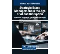 Strategic Brand Management In The Age Of Ai And Disruption
