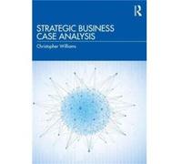 Strategic Business Case Analysis by Christopher Williams Christopher Williams (Auteur)