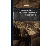 Strategic Business Fits and Corporate Acquisition