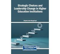 Strategic Choices and Leadership Change in Higher Education Institutions