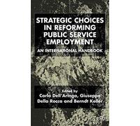 Strategic Choices In Reforming Public Service Employment