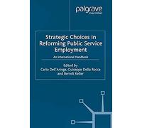 Strategic Choices In Reforming Public Service Employment