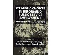 Strategic Choices in Reforming Public Service Employment