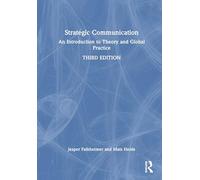 Strategic Communication: An Introduction to Theory and Global Practice