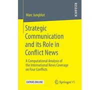 Strategic Communication And Its Role In Conflict News
