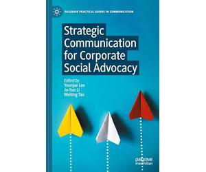 Strategic Communication for Corporate Social Advocacy