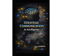 STRATEGIC COMMUNICATION: in Intelligence