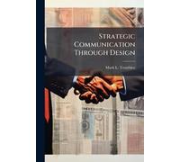 Strategic Communication Through Design
