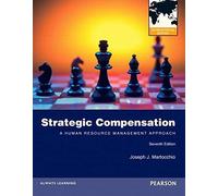 Strategic Compensation: A Human Resource Management Approach