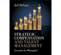 Strategic Compensation and Talent Management by DeVaro & Jed California State University & East Bay DeVaro Jed California State University East Bay (Auteur)